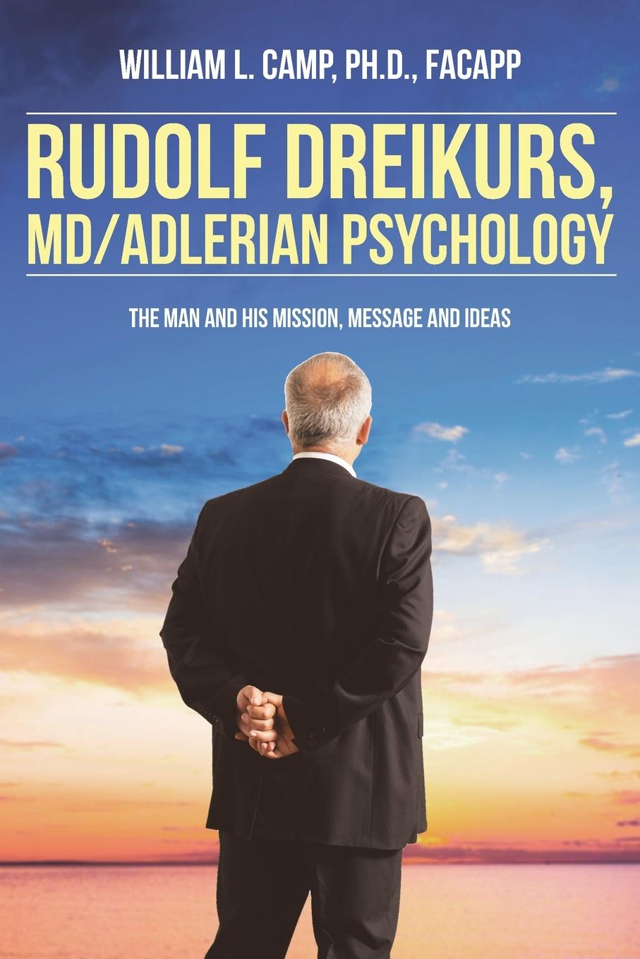 Kniha Rudolf Dreikurs, M.D.-Adlerian Psychology 