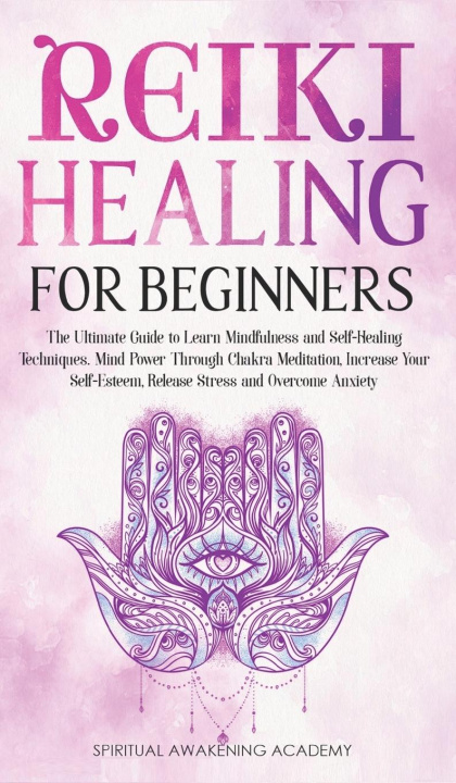 Book Reiki Healing for Beginners Spiritual Awakening Academy