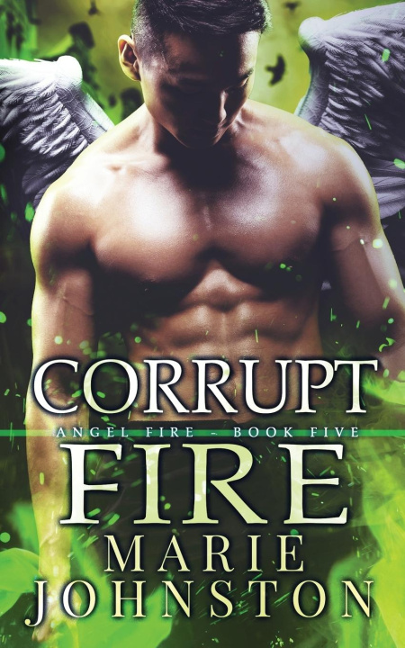 Knjiga Corrupt Fire Marie Johnston
