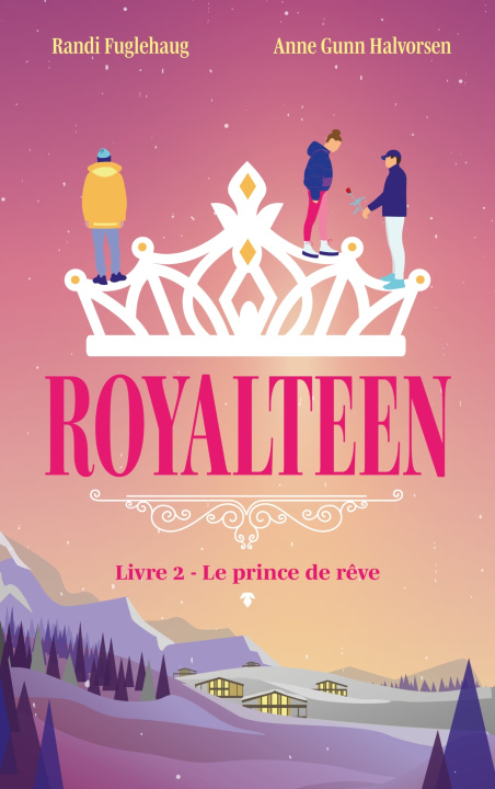 Carte Royalteen - tome 2 - Le prince de rêve Anne Gunn Halvorsen