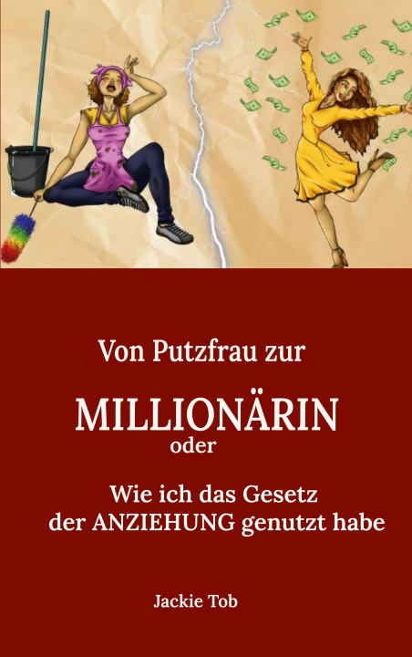Kniha Von PUTZFRAU zur MILLIONAERIN 