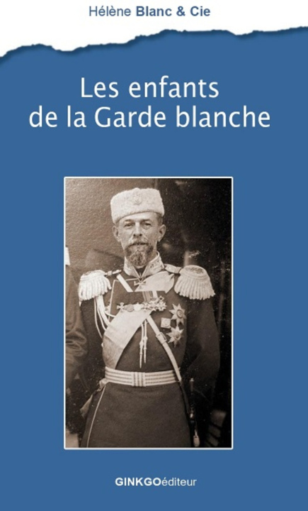 Kniha LES ENFANTS DE LA GARDE BLANCHE HELENE BLANC