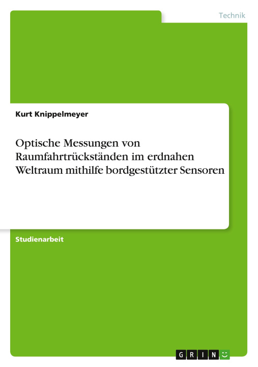 Książka Optische Messungen von Raumfahrtrückständen im erdnahen Weltraum mithilfe bordgestützter Sensoren 