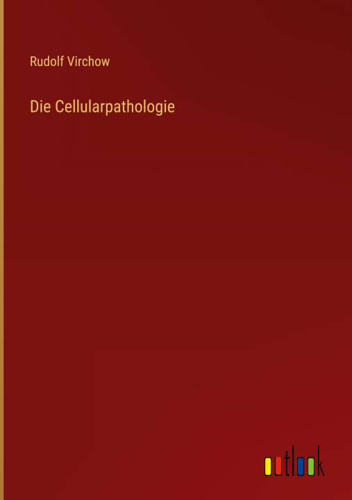 Knjiga Cellularpathologie Rudolf Virchow