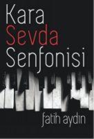 Kniha Kara Sevda Senfonisi 