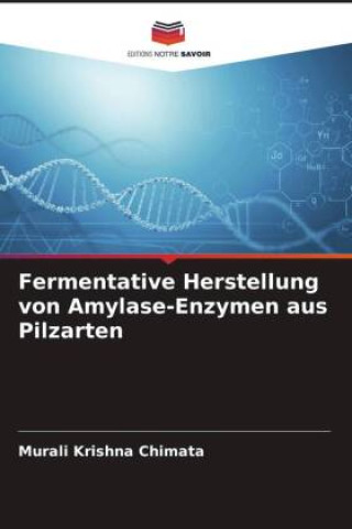Carte Fermentative Herstellung von Amylase-Enzymen aus Pilzarten 
