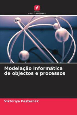 Knjiga Modelaç?o informática de objectos e processos Viktoriya Pasternak