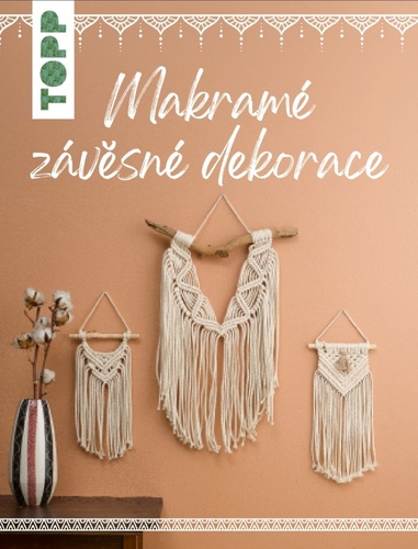 Książka Makramé závěsné dekorace Josephine Kirschová