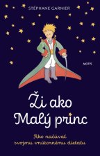 Kniha Ži ako Malý princ Stéphane Garnier