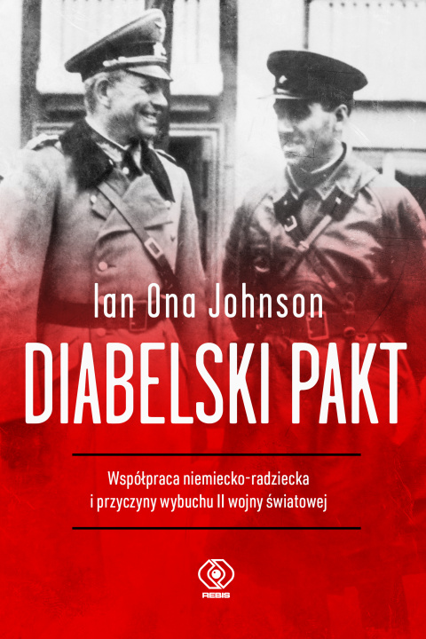 Carte Diabelski pakt. Współpraca niemiecko-radziecka i przyczyny wybuchu II wojny światowej Ian Ona Johnson