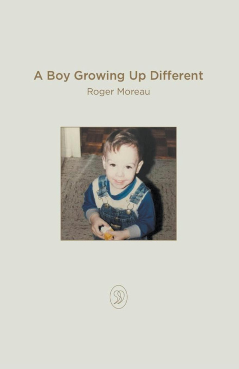 Buch A Boy Growing Up Different Roger Moreau