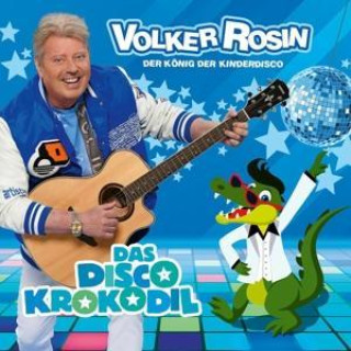 Audio Volker Rosin: Das Disco Krokodil Volker Rosin