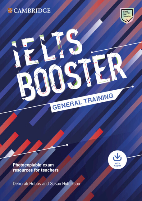 Kniha Cambridge English Exam Boosters IELTS Booster General Training with Photocopiable Exam Resources for Teachers Deborah Hobbs
