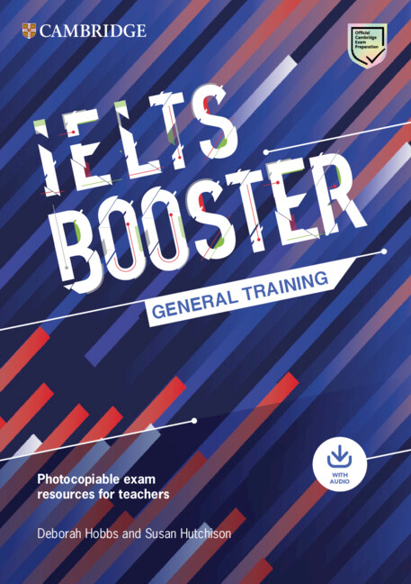 Książka Cambridge English Exam Boosters IELTS Booster General Training with Photocopiable Exam Resources for Teachers Deborah Hobbs