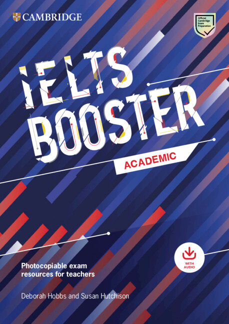Книга Cambridge English Exam Boosters IELTS Booster Academic with Photocopiable Exam Resources For Teachers Deborah Hobbs