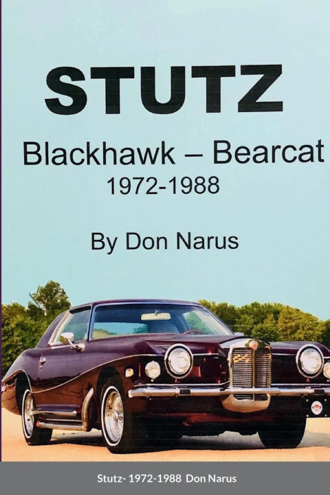 Könyv Stutz- Blackhawk and Bearcat 1972-1988 