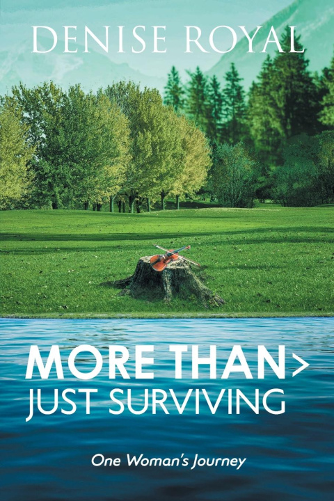 Knjiga More Than > Just Surviving Denise Royal