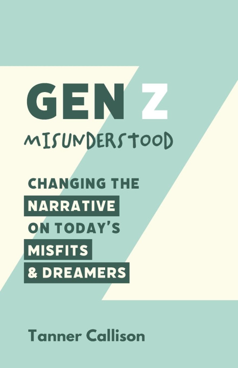 Boek Gen Z Misunderstood Tanner Callison
