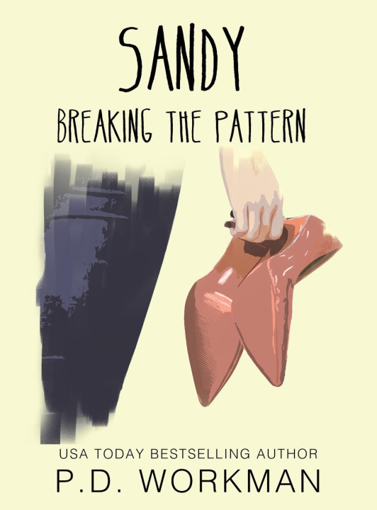Knjiga Sandy, Breaking the Pattern P.D. Workman