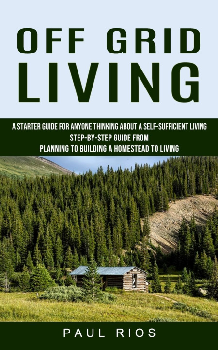 Knjiga Off Grid Living Paul Rios