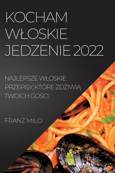 Carte Kocham Wloskie Jedzenie 2022 