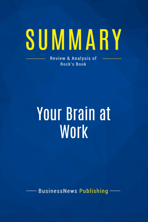 Knjiga Summary: Your Brain at Work 