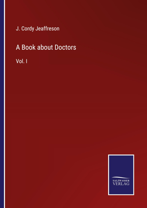 Knjiga Book about Doctors J. Cordy Jeaffreson