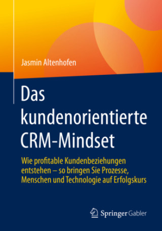 Knjiga Das kundenorientierte CRM-Mindset Jasmin Altenhofen