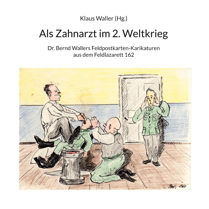 Könyv Als Zahnarzt im 2.Weltkrieg 