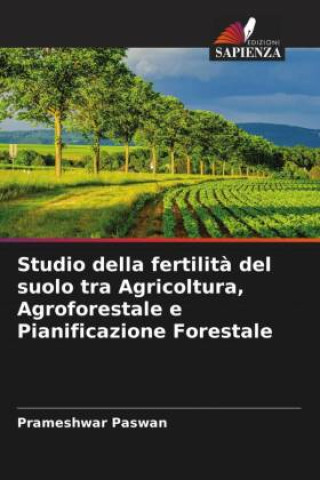 Carte Studio della fertilit? del suolo tra Agricoltura, Agroforestale e Pianificazione Forestale 