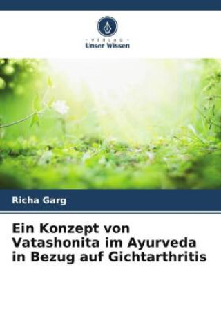 Kniha Ein Konzept von Vatashonita im Ayurveda in Bezug auf Gichtarthritis 