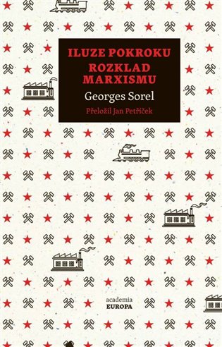 Kniha Iluze pokroku Rozklad marxismu Georges Sorel