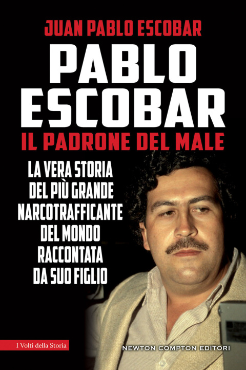 Kniha Pablo Escobar. Il padrone del male Juan Pablo Escobar