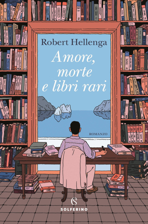 Kniha Amore, morte e libri rari Robert Hellenga