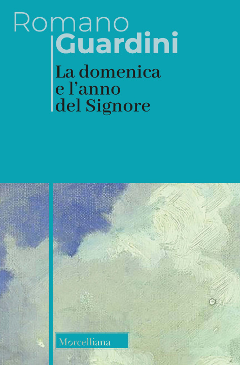 Książka Sonntag gestern, heute und immer. Das Jahr des Herrn. Ein Betrachtungsbuch Romano Guardini