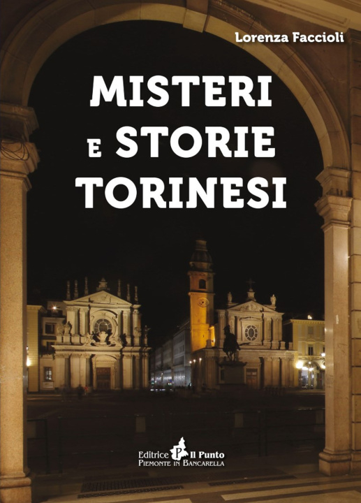 Knjiga Misteri e storie torinesi Lorenza Faccioli