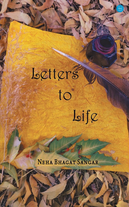 Knjiga Letters to life Neha Bhagat Sangar