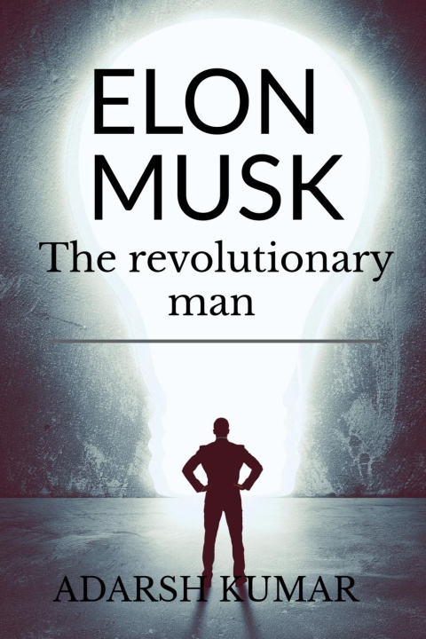 Книга Elon musk the revolutionary man 