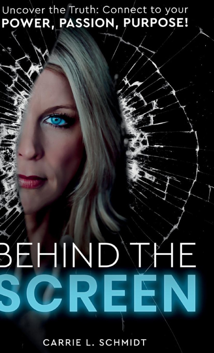 Knjiga Behind the Screen Carrie L. Schmidt