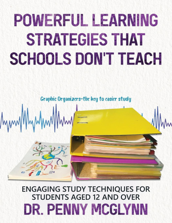 Kniha Powerful Learning Strategies that Schools Don't Teach 
