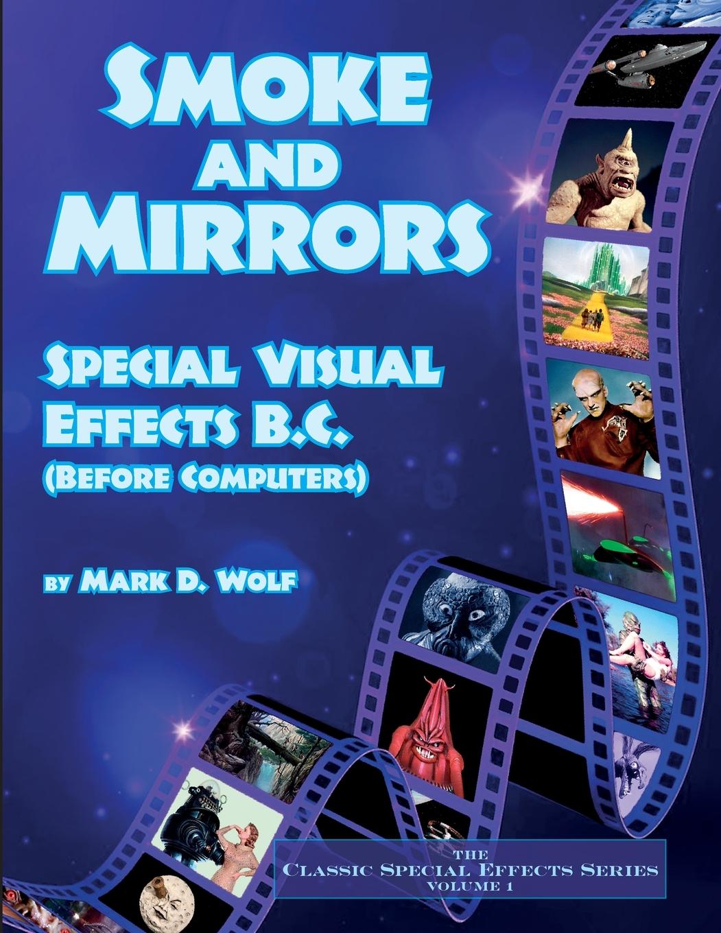 Book Smoke and Mirrors - Special Visual Effects B.C. (Before Computers) 