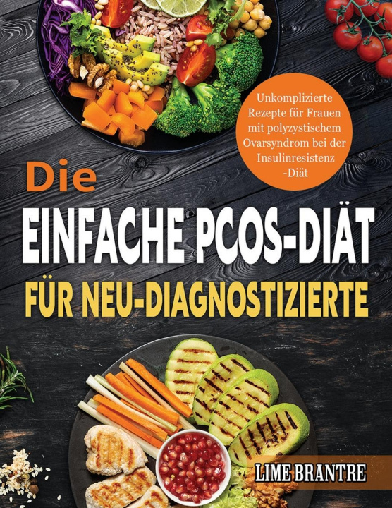 Kniha Die Einfache PCOS-Diät für Neu-Diagnostizierte 