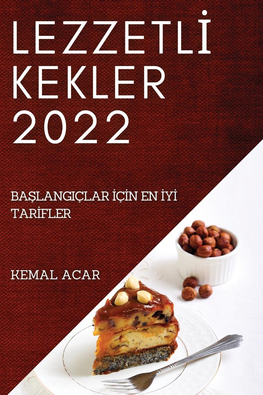 Könyv Lezzetl&#304; Kekler 2022 