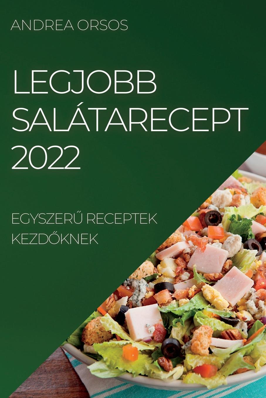 Kniha Legjobb Salatarecept 2022 
