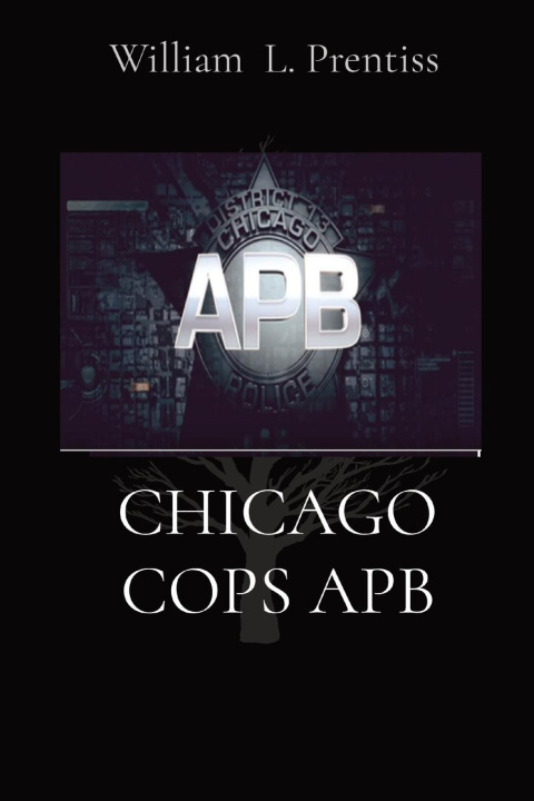 Knjiga Chicago Cops Apb Wiliam L Prentice