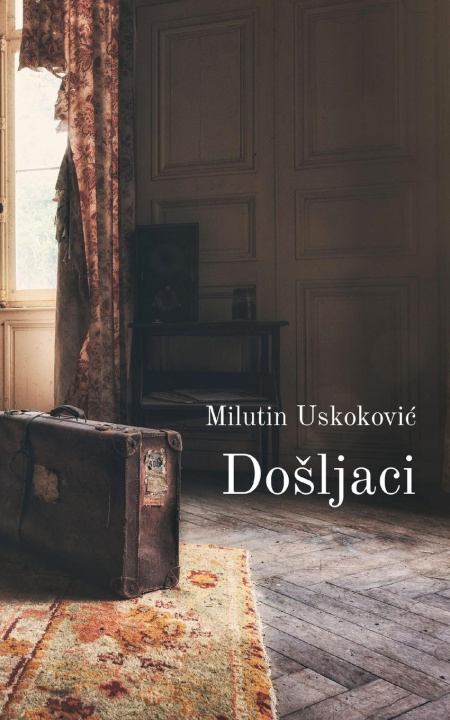 Knjiga Do?ljaci Milutin Uskokovic