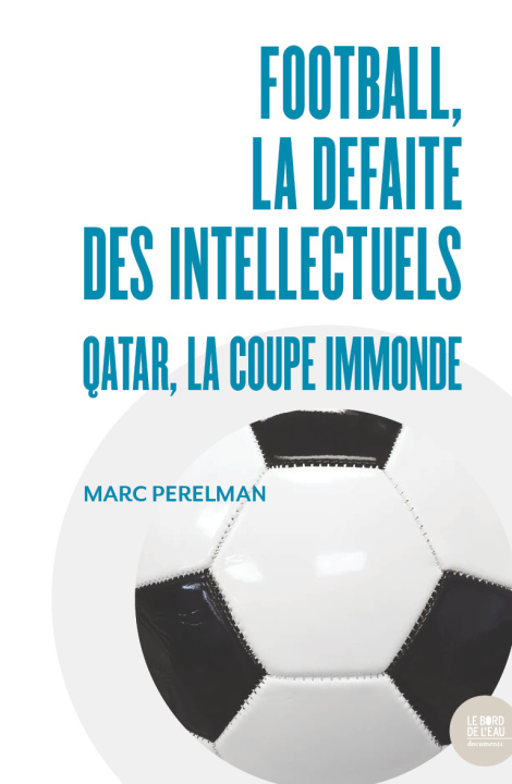 Kniha Football, la défaite des intellectuels Marc Perelman