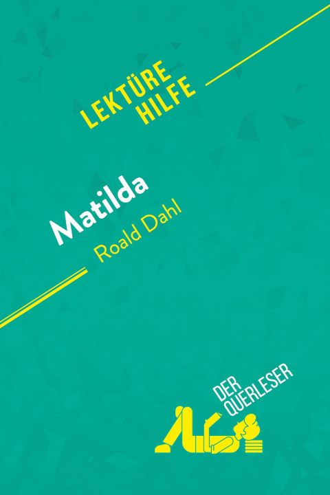 Kniha Matilda von Roald Dahl (Lektürehilfe) Elo?se Murat