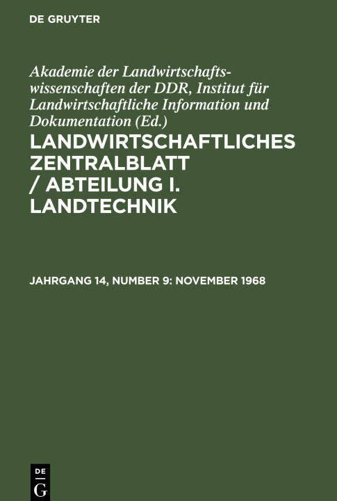 Kniha Landwirtschaftliches Zentralblatt / Abteilung I. Landtechnik, Jahrgang 14, Number 9, November 1968 