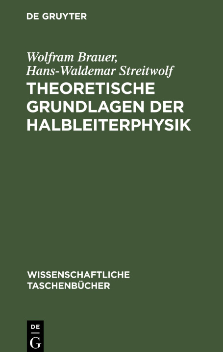 Knjiga Theoretische Grundlagen der Halbleiterphysik Hans-Waldemar Streitwolf
